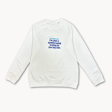I'm Just a Human Being embroidered organic sweatshirt
