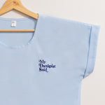 My Therapist Said embroidered eco-friendly scoop neck blouse (Light Blue)