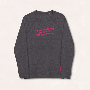 I Can Co-Exist With My Emotions sweatshirt